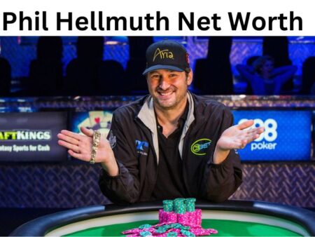 Phil Hellmuth Net Worth [Updated]